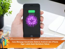 Tips Meningkatkan Keamanan Android dan iPhone Agar Data Tidak Mudah Bocor