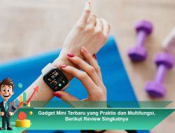 Gadget Mini Terbaru yang Praktis dan Multifungsi, Berikut Review Singkatnya