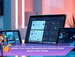 Aplikasi Viral Untuk Mengoptimalkan Aktivitas Online Secara Lebih Terarah