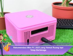 Rekomendasi Mini PC 2025 yang Hemat Ruang tapi Tetap Bertenaga