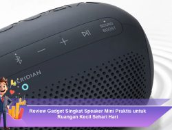 Review Gadget Singkat Speaker Mini Praktis untuk Ruangan Kecil Sehari Hari