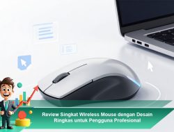 Review Singkat Wireless Mouse dengan Desain Ringkas untuk Pengguna Profesional