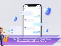 Tips iPhone Mengamankan Chat Pribadi Tanpa Menghapus Riwayat Pesan Penting