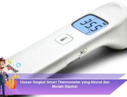 Ulasan Singkat Smart Thermometer yang Akurat dan Mudah Dipakai