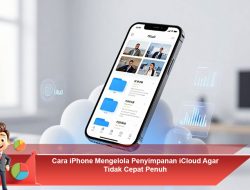 Cara iPhone Mengelola Penyimpanan iCloud Agar Tidak Cepat Penuh