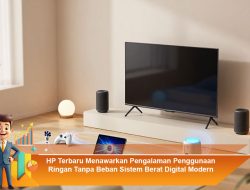 HP Terbaru Menawarkan Pengalaman Penggunaan Ringan Tanpa Beban Sistem Berat Digital Modern