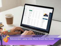 Rekomendasi Laptop untuk Bisnis Kreatif Non Desain
