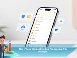 Tips iPhone Mengoptimalkan Penggunaan File Manager